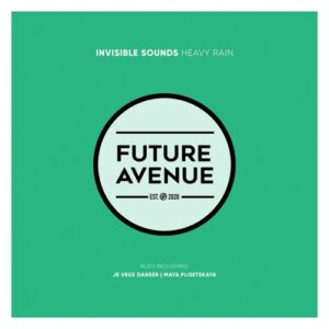 Invisible Sounds - Heavy Rain [FA231]