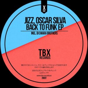 Jizz, Oscar Silva - Back To Funk EP [TBX39]