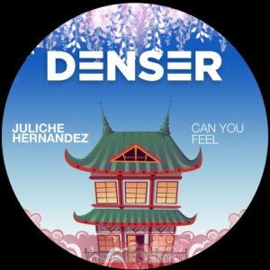 Juliche Hernandez - Can You Feel [DENSER006]