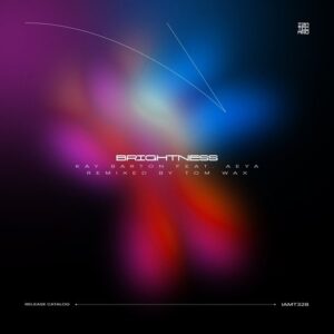 Kay Barton, AEYA - Brightness Remixed [IAMT328]