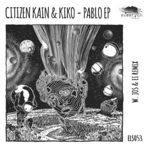 Kiko & Citizen Kain - Pablo EP [ELS053]