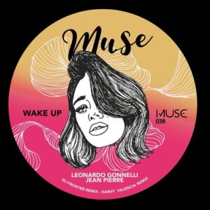 Leonardo Gonnelli, Jean Pierre - Wake Up [MUSE038]