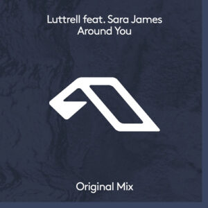 Luttrell, Sara James - Aound You [ANJDEE722BD]