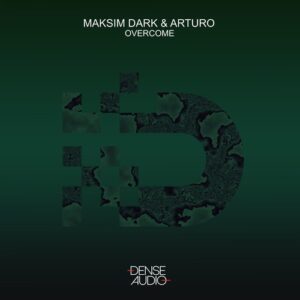 Maksim Dark, Arturo (RU) - Overcome [DA089]