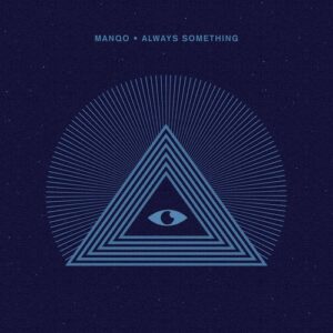 Manqo - Always Something [CRM279]