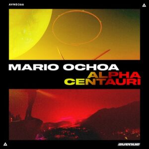 Mario Ochoa - Alpha Centauri [AVND366]