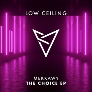 Mekkawy - THE CHOICE EP [LOWC112]