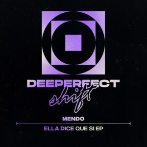 Mendo - Ella Dice Que Si EP [DPS019]