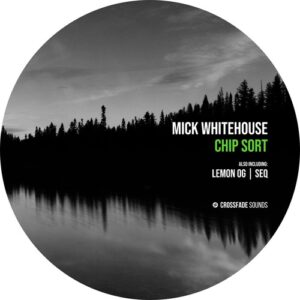 Mick Whitehouse - Chip Sort [CS100]