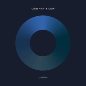 Oliver Night, Tulshi - Mamani [ARC221SD]