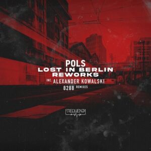 POLS - Lost in Berlin Reworks [FREQ2235]