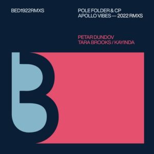 Pole Folder, CP - Apollo Vibes 2022 Remixes [BED1922RMXS]