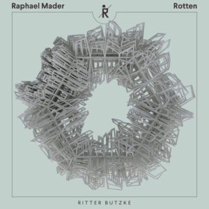Raphael Mader - Rotten [RBR331]