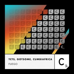 TCTS, GotSome, Cumbiafrica - Fuego (Extended Mix) [ITC3215BP]
