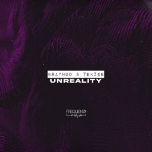 Tekzee, Braynod - Unreality [FREQ2233]