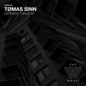 Tømas Sinn - Different Things [SAWH162]