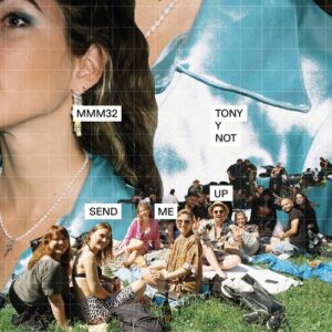 Tony y Not - Send Me Up EP [MMM32]