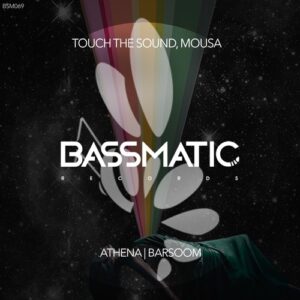 Touch The Sound, Mousa - Athena / Barsoom [BSM069]