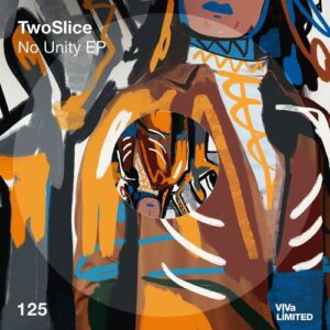 TwoSlice - No Unity EP [VIVALTD125]