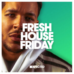VA - Defected Fresh House Friday 16th September 2022