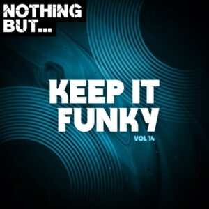 VA - Nothing But... Keep It Funky, Vol. 14 [NBKIF14]