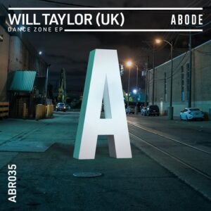 Will Taylor (UK) - Dance Zone EP [ABR03501Z]