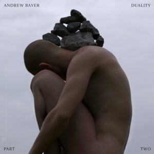 Andrew Bayer - Duality (Part Two) [ANJCD119BD]