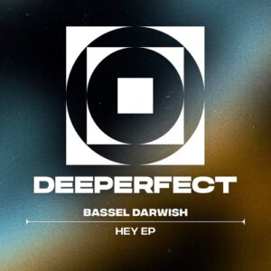 Bassel Darwish - Hey EP [DPE1892]