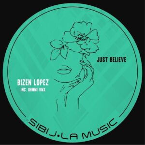Bizen Lopez - Just Believe [SM075]
