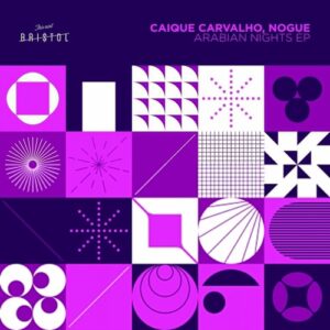 Caique Carvalho, Nogue - Arabian Nights EP [TAB078]