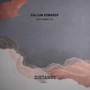 Callum Edwards - Dirty Money EP [DM286]