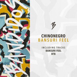 Chinonegro - Bansuri Feel [BANDIDOS031]