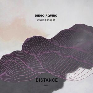Diego Aquino - Walking Back EP [DM283]