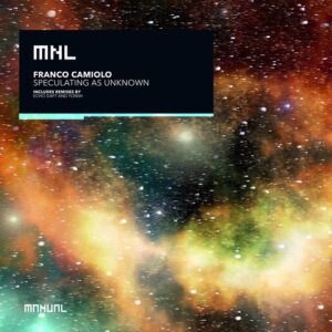 Franco Camiolo - Speculating As Unknown [MNL250]