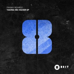 Franky Rizardo - Taking Me Higher EP [8BIT184]