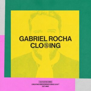 Gabriel Rocha, DJ PP - Closing [SNATCH179]