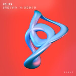 Hollen - Dance With The Groove EP [EI8HT033]