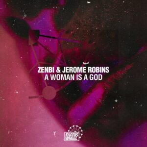 Jerome Robins, Zenbi - A Woman Is A God [FWR265]