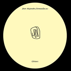 Jhon Alejandro, Nomada.ec - Glitters [INTEP0019]