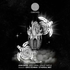 Juan Sapia - Holy Grail | Space Turtle [CLUBSONICA099]