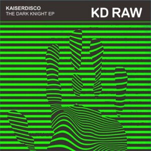 Kaiserdisco - The Dark Knight EP [KDRAW083]