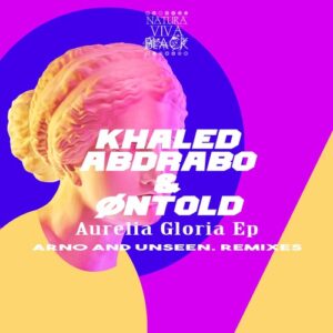Khaled Abdrabo, Øntold - Aurelia Gloria EP [NATBLACK396]