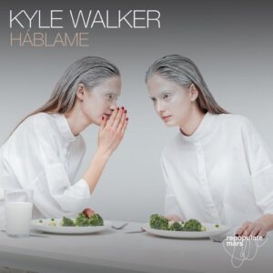 Kyle Walker - Háblame [RPM149]