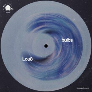 Lou8 - Bulbs [IDE036]
