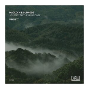 Madloch, Subnode - Journey to the Unknown [SA150]