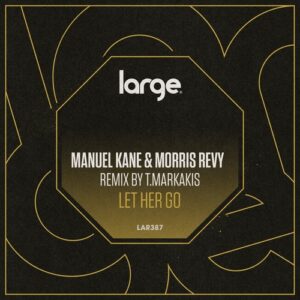 Manuel Kane, Morris Revy - Let It Go [LAR387]