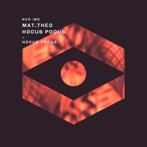 Mat.Theo - Hocus Pocus [NVR180]