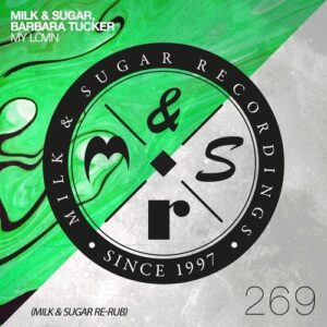 Milk & Sugar, Barbara Tucker - My Lovin (Milk & Sugar Re-Rub) [MSR269]