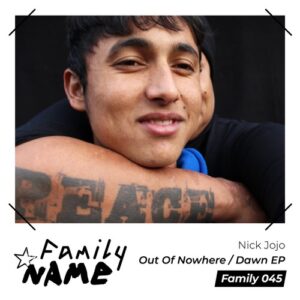 NICK JOJO - Out of Nowhere / Dawn [FAMILY045]