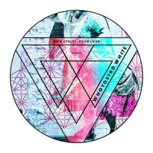 Nick (Italy) - Your Love [WHW241]
